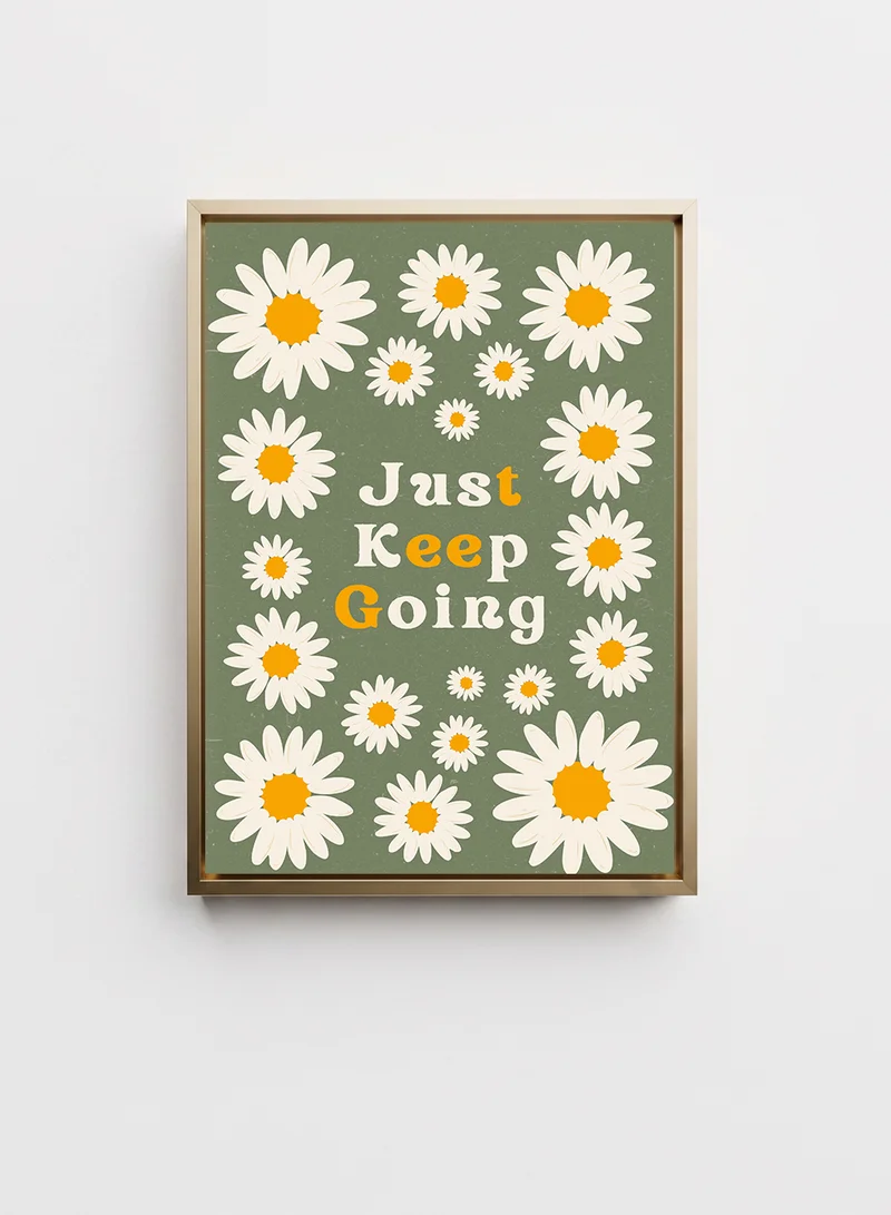 Lowha Canvas Wall Art Stretched Over Wooden Frame with Gold Floating Frame Featuring the Motivational Phrase Just Keep Going