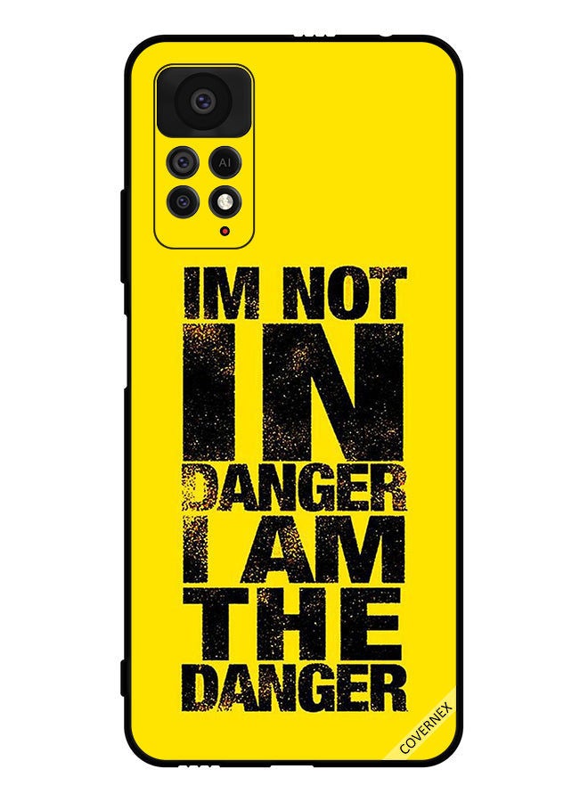 Covernex Protective Case Cover For Xiaomi Redmi Note 11 Pro 5G I Am Not In Danger I Am The Danger - Image 1