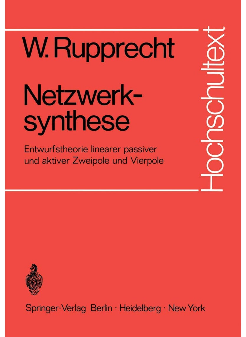 Netzwerksynthese: Entwurfstheorie Linearer Passiver Und Aktiver Zweipole Und Vierpole 