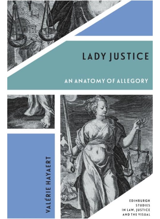 Lady Justice: An Anatomy of Allegory 