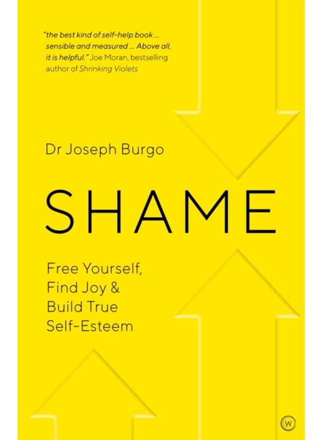 Shame Free Yourself Find Joy and Build True Self Esteem - Paperback