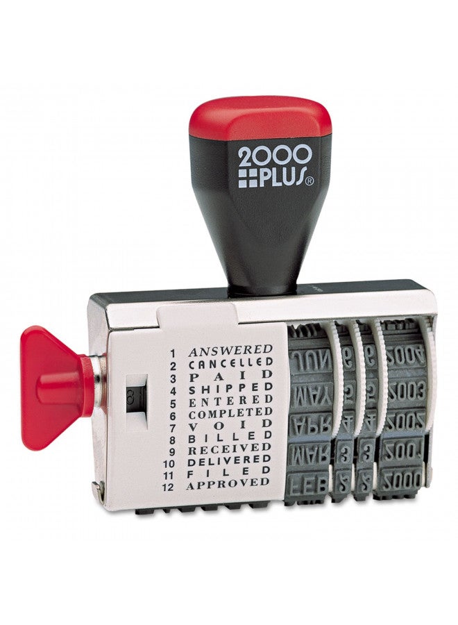 2000 PLUS Traditional Date and 12 Phrase Stamp, Answered, Cancelled, Paid, Shipped, Entered, Completed, Void, Billed, Received, Delivered, Filed, Approved, 3/8" x 1-1/4" Impression, Black Ink(010180)