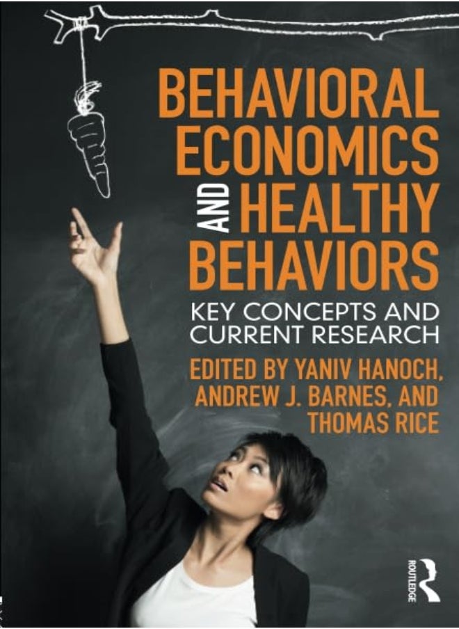 Behavioral Economics and Healthy Behaviors 