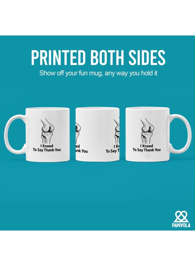 Panvola I Kneed To Say Thank You Doctor Gifts Orthopedic Surgeon Gift Physiotherapist Chiropractor Knee Surgery Dr Appreciation Novelty Drinkware Ceramic Mug 11 oz White - Image 3