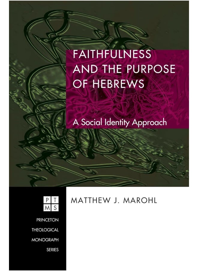 Faithfulness and the Purpose of Hebrews (82) 
