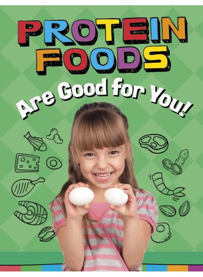 Protein Foods Are Good for You - Paperback