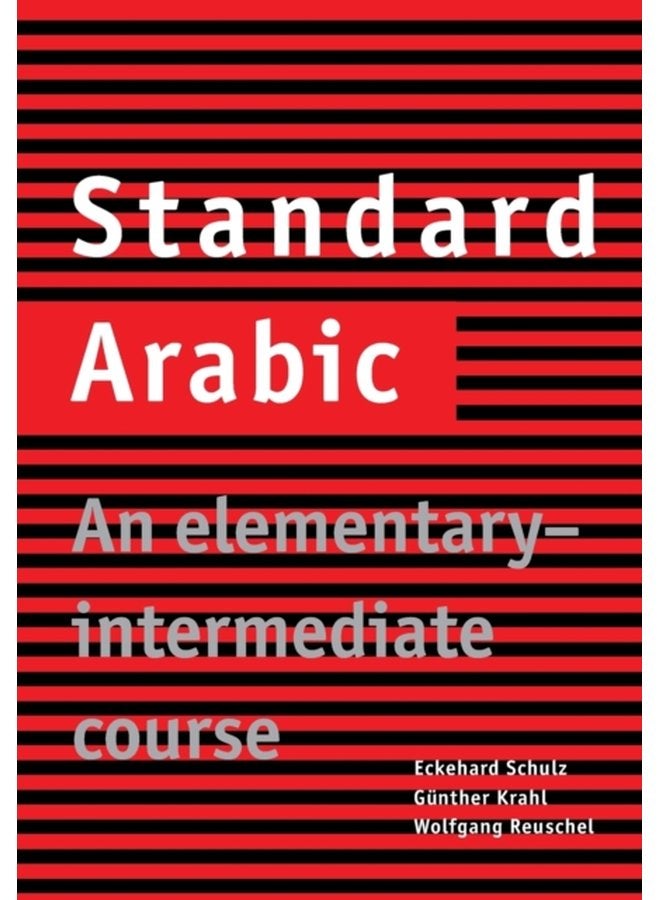 Standard Arabic An Elementary Intermediate Course - Paperback