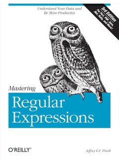 Mastering Regular Expressions: Understand Your Data and Be More Productive 