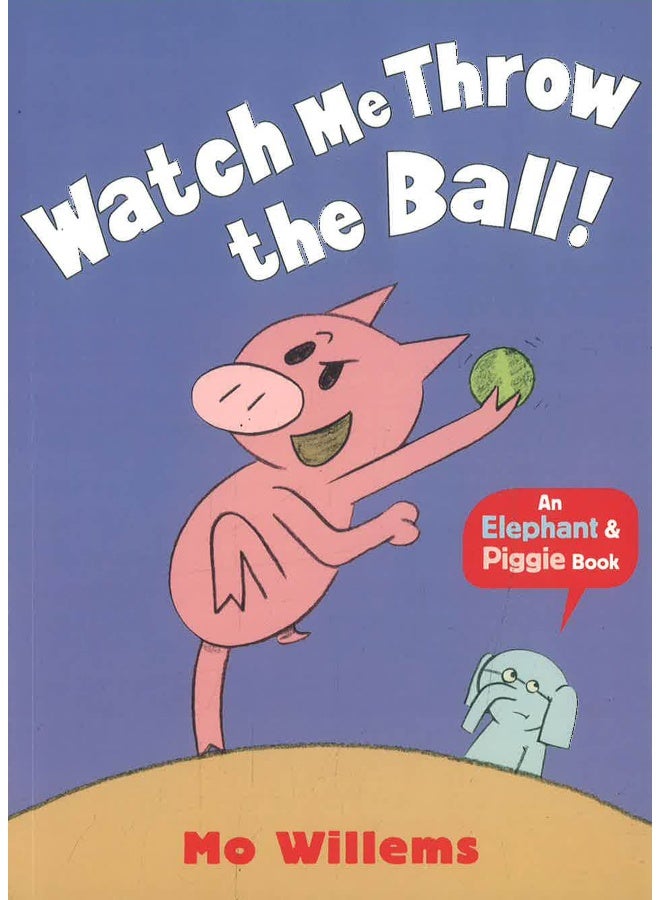 Elephant & Piggie: Watch Me Throw The Ball!  - Image 1