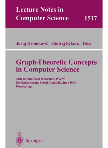 Graph-Theoretic Concepts in Computer Science: 24th International Workshop, WG'98, Smolenice Castle, Slovak Republic, June 18-20, Proceedings - pzsku/Z0F9AEA5549FB9E50CB76Z/45/1749041723/592d2403-8693-49a5-9812-53244800160b