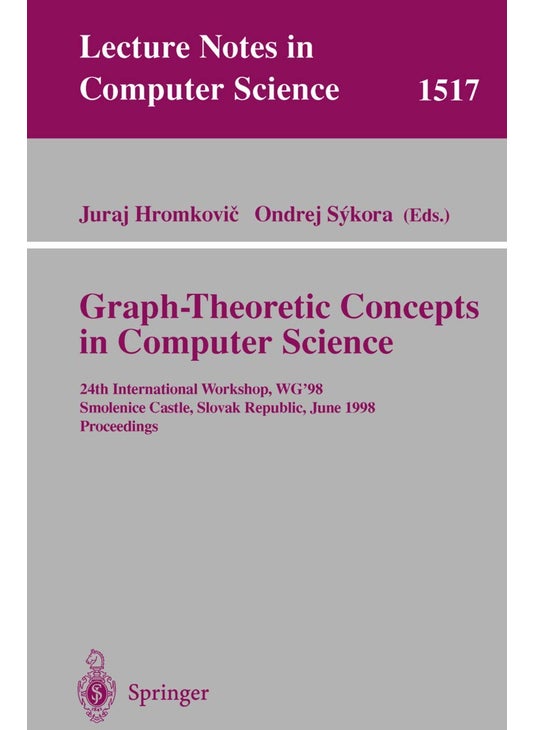 Graph-Theoretic Concepts in Computer Science: 24th International Workshop, WG'98, Smolenice Castle, Slovak Republic, June 18-20, Proceedings