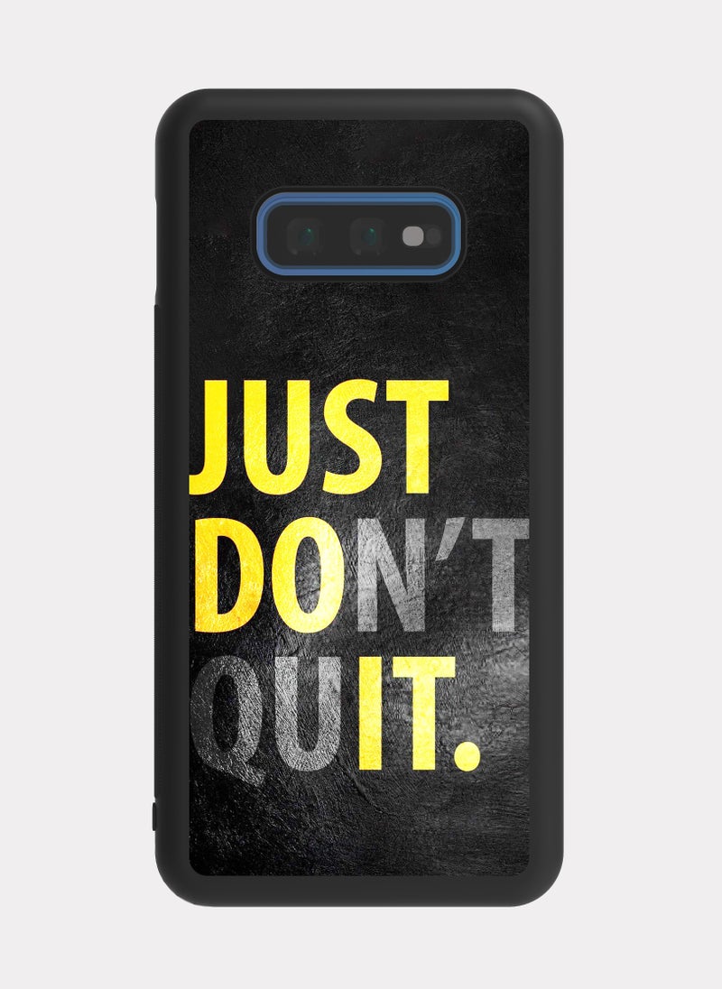 PXLAAT Samsung Galaxy S10e case cover Don't Quit - Image 1