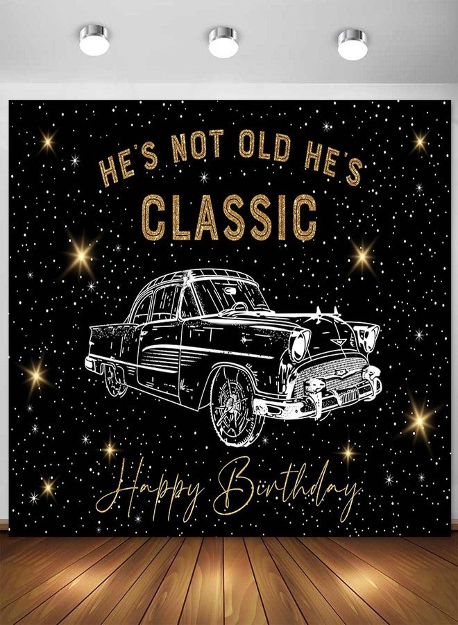 Sensfun 7x5ft Classic Car Birthday Backdrop Banner He's Not Old He's Classic 1950s Vintage Car Funny Man Shining Star Black Gold Nostalgia Photography Background Retro Car Birthday Party Decorations - Image 1