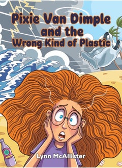 Pixie Van Dimple and the Wrong Kind of Plastic