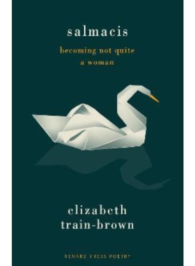 Salmacis: Becoming Not Quite a Woman 