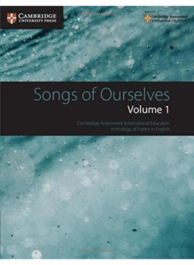 Songs of Ourselves: Volume 1 : Cambridge Assessment International Education Anthology of Poetry in English 
