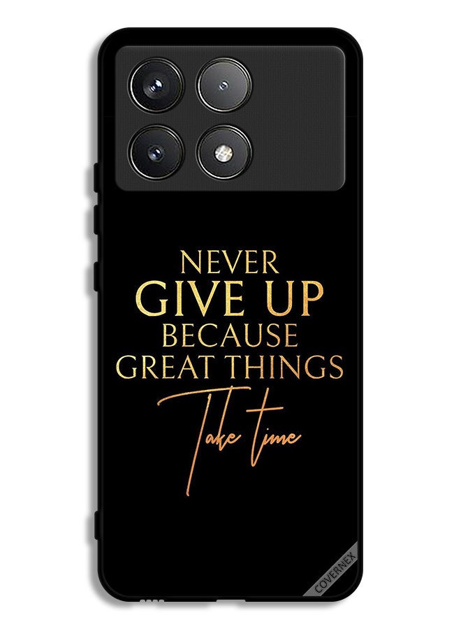 Covernex Xiaomi Redmi K70 Pro Protective Case Cover Never Give Up Because Great Things Take Time - Image 1