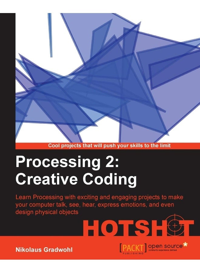 Processing 2: Creative Coding Hotshot