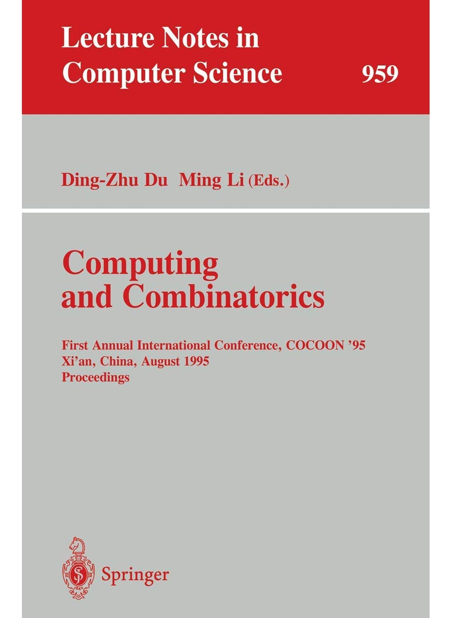 Computing and Combinatorics: First Annual International Conference, COCOON '95, Xi'an, China, August 24-26, 1995. Proceedings 