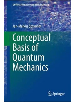 Conceptual Basis of Quantum Mechanics (Undergraduate Lecture Notes in Physics)