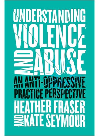 Understanding Violence and Abuse: An Anti-Oppressive Practice Perspective - pzsku/Z0FC6055DE5755ADB7F45Z/45/_/1741788035/0d34de95-ae75-48e6-8055-0233d3b30169
