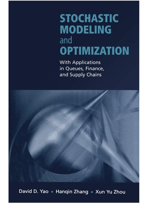 Stochastic Modeling and Optimization: With Applications in Queues, Finance, and Supply Chains
