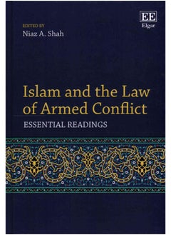 Islam and the Law of Armed Conflict  Essential Readings  Elgar Research Collection 