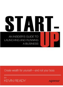 Startup: An Insider's Guide to Launching and Running a Business