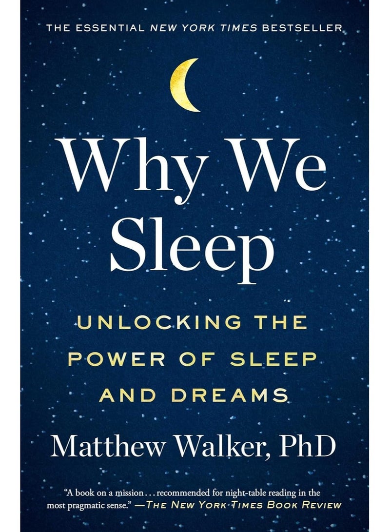 Why We Sleep: Unlocking the Power of Sleep and Dreams