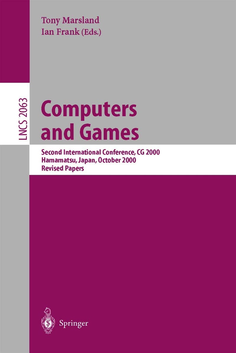 Computers and Games: Second International Conference, CG 2001, Hamamatsu, Japan, October 26-28, 2000 Revised Papers 