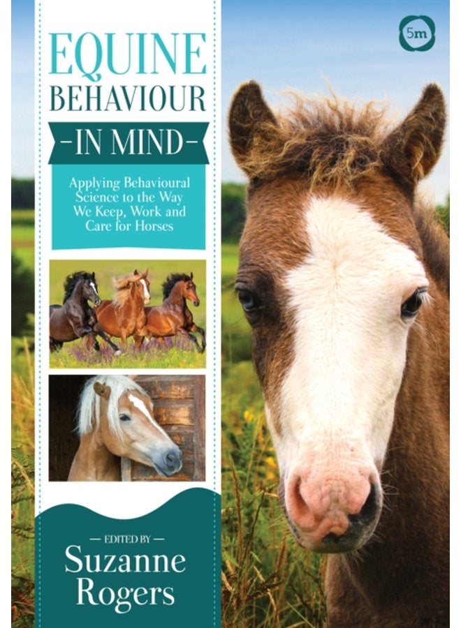 Equine Behaviour in Mind Applying Behavioural Science to the Way We Keep Work and Care for Horses - Paperback