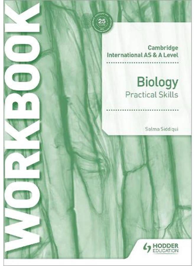 Cambridge International AS & A Level Biology Practical Skills Workbook Ed 1