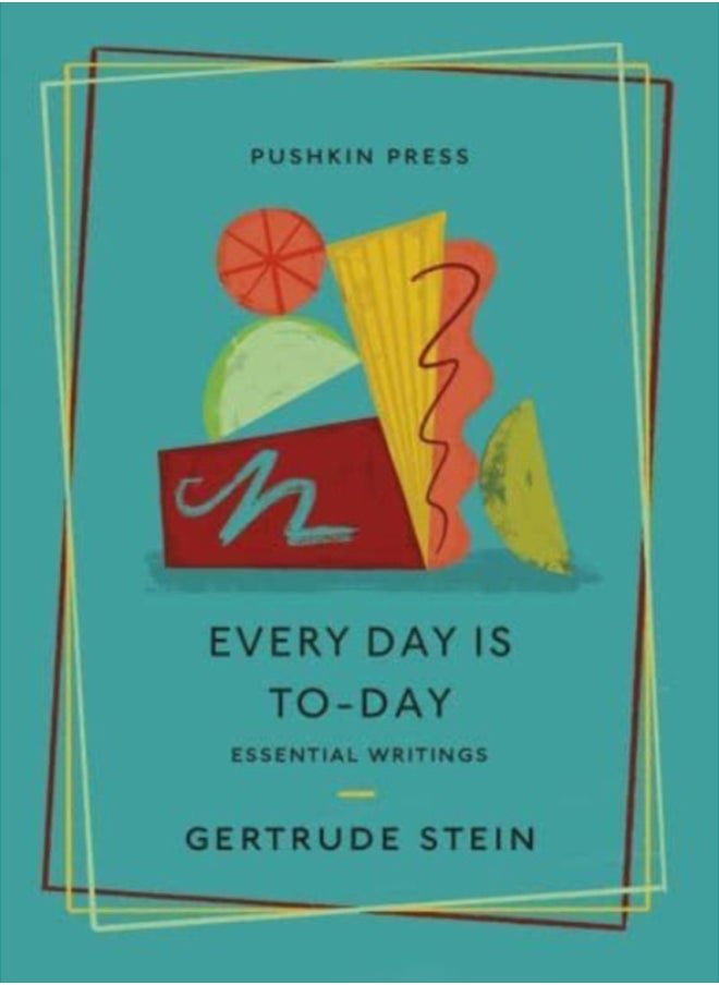 Every Day is To-Day : Essential Writings 
