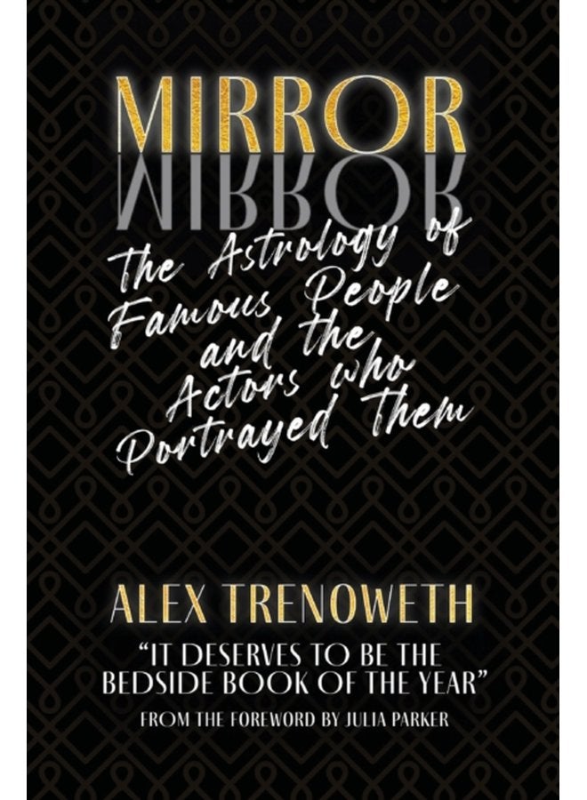 Mirror Mirror The Astrology of Famous People and the Actors who Portrayed Them - Paperback