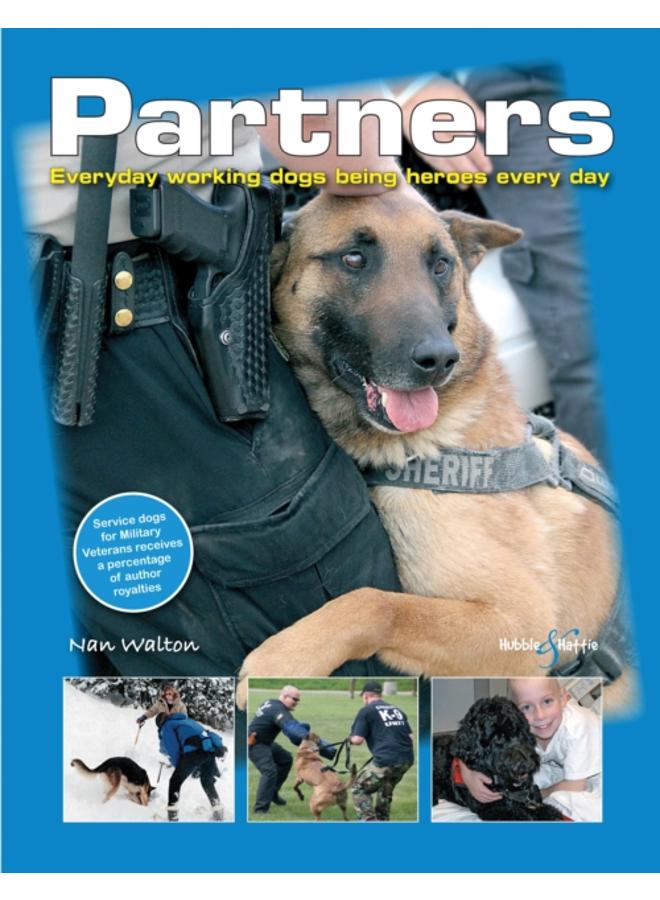 Partners : Everyday Working Dogs Being Heroes Every Day 