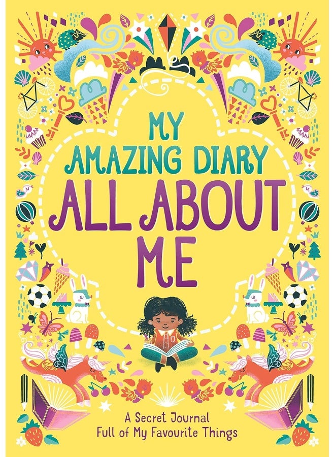 My Amazing Diary All About Me: A Secret Journal Full of My Favourite Things  - Image 1