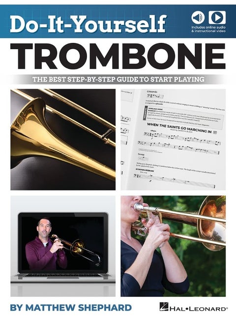 Do-It-Yourself Trombone: The Best Step-by-Step Guide to Start Playing