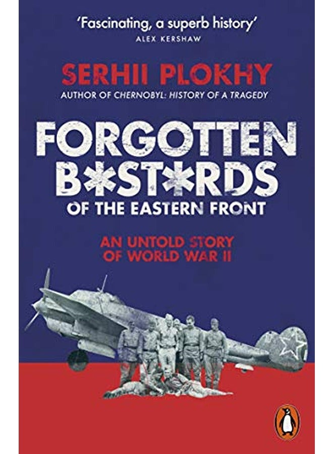 Forgotten Bastards of the Eastern Front 