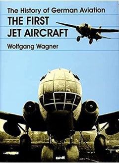 History of German Aviation: The First Jet Aircraft 
