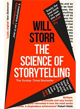 The Science Of Storytelling Why Stories Make Us Human And How To Tell Them Better 