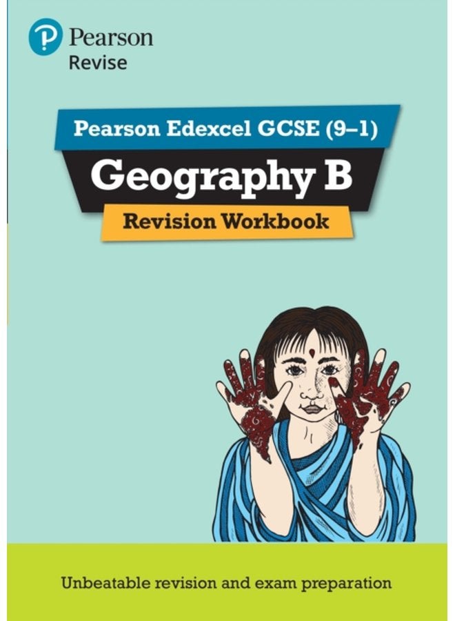 Pearson REVISE Edexcel GCSE 9 1 Geography B Revision Workbook For 2024 and 2025 assessments and exams Revise Edexcel GCSE Geography 16 - Paperback