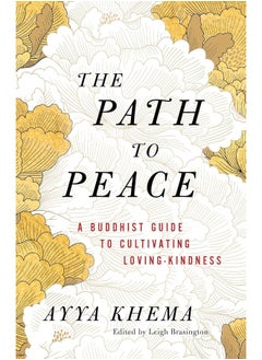 Shambhala Publications The Path to Peace: A Buddhist Guide to Cultivating Loving-Kindness 