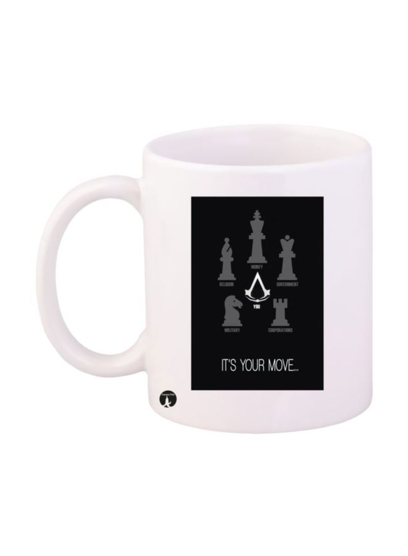 RKN It's Your Move ..  Printed Mug Whit 11 ounce