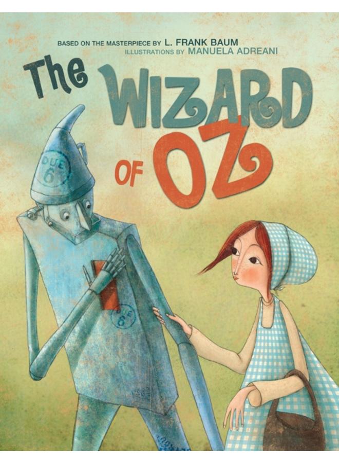 The Wizard of Oz : Based on the Masterpiece by L. Frank Baum 
