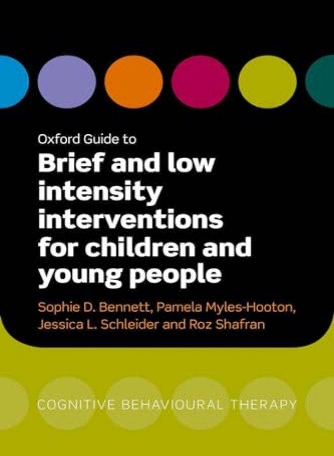 Oxford Guide to Brief and Low Intensity Interventions for Children and Young People 