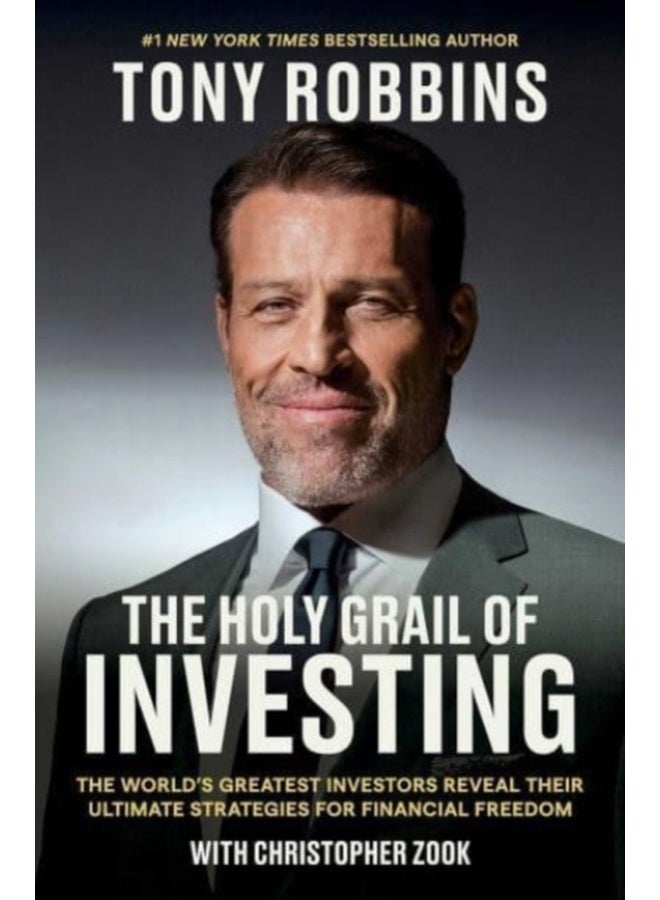 The Holy Grail of Investing: The World's Greatest Investors Reveal Their Ultimate Strategies for Financial Freedom