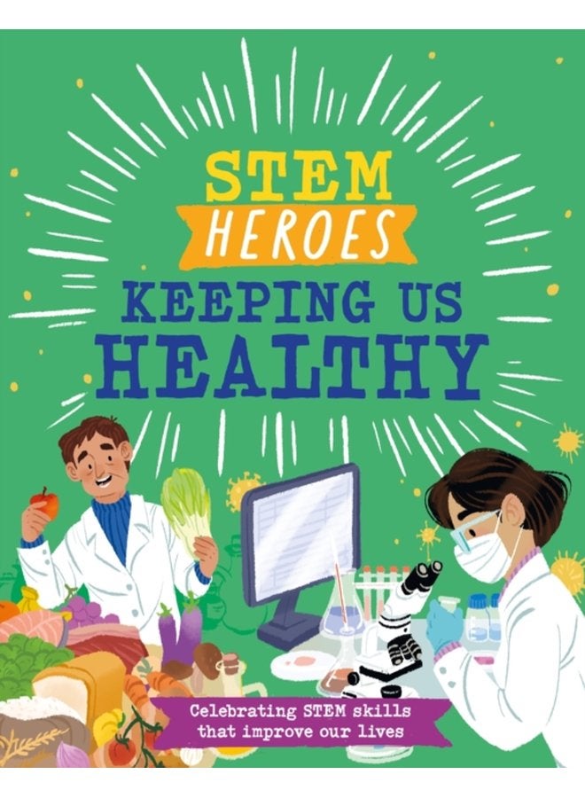 STEM Heroes Keeping Us Healthy - Hardback