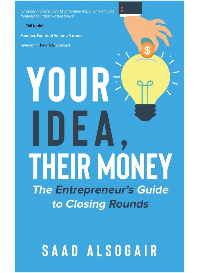 YOUR IDEA THEIR MONEY