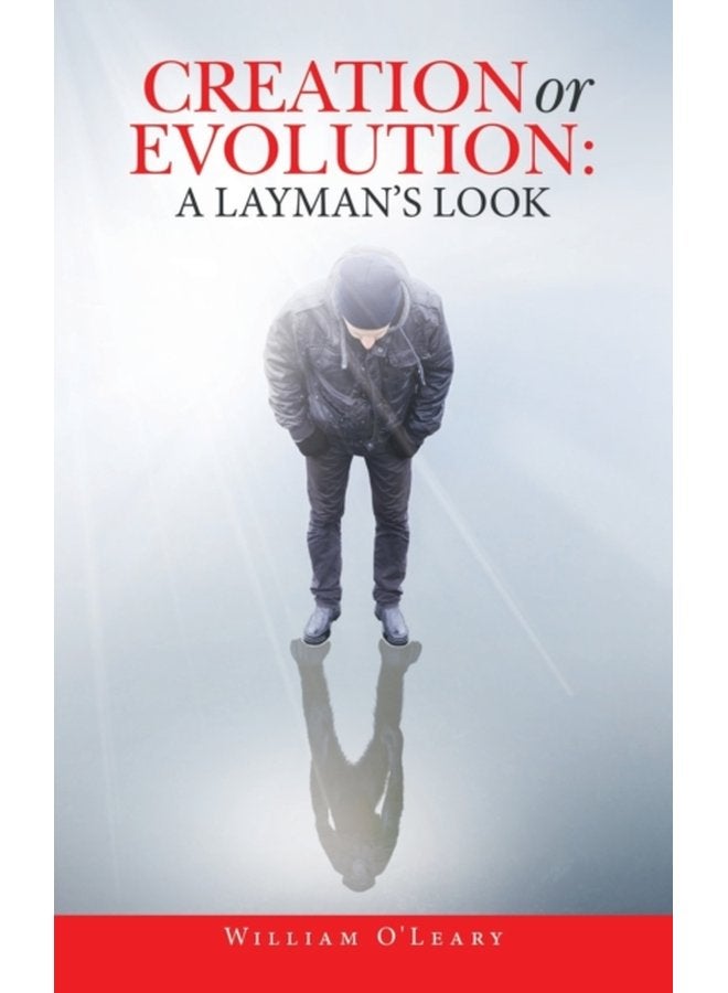 Creation or Evolution a Layman s Look - Paperback