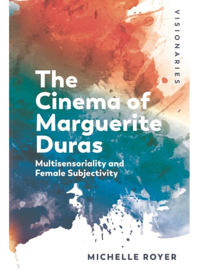 Marguerite Duras Feminine Subjectivity and Sensoriality - Paperback